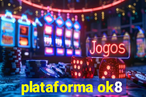 plataforma ok8